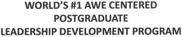 Mark drawing for WORLD'S #1 AWE CENTERED POSTGRADUATE LEADERSHIP DEVELOPMENT PROGRAM