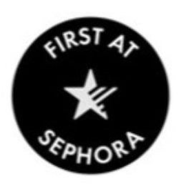 Mark drawing for FIRST AT SEPHORA