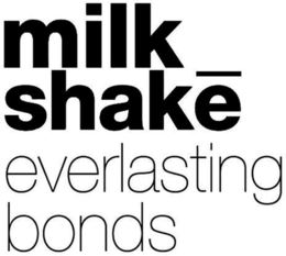 Mark drawing for MILK_SHAKE EVERLASTING BONDS