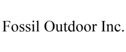 Mark drawing for FOSSIL OUTDOOR INC.