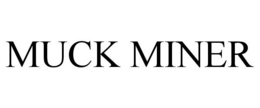 Mark drawing for MUCK MINER