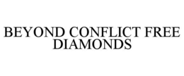 Mark drawing for BEYOND CONFLICT FREE DIAMONDS