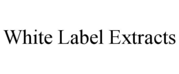 Mark drawing for WHITE LABEL EXTRACTS