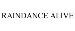 Mark drawing for RAINDANCE ALIVE