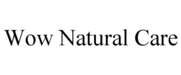 Mark drawing for WOW NATURAL CARE