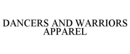 Mark drawing for DANCERS AND WARRIORS APPAREL