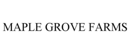 Mark drawing for MAPLE GROVE FARMS