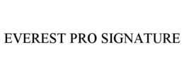 Mark drawing for EVEREST PRO SIGNATURE