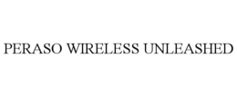 Mark drawing for PERASO WIRELESS UNLEASHED
