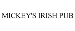 Mark drawing for MICKEY'S IRISH PUB