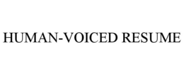 Mark drawing for HUMAN-VOICED RESUME