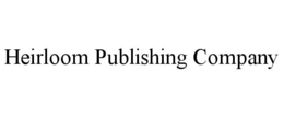 Mark drawing for HEIRLOOM PUBLISHING COMPANY