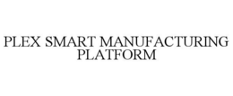 Mark drawing for PLEX SMART MANUFACTURING PLATFORM