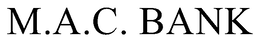 Mark drawing for M.A.C. BANK