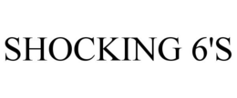 Mark drawing for SHOCKING 6'S