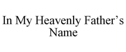Mark drawing for IN MY HEAVENLY FATHER'S NAME