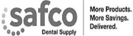 Mark drawing for SAFCO DENTAL SUPPLY MORE PRODUCTS, MORE SAVINGS, DELIVERED