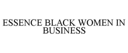 Mark drawing for ESSENCE BLACK WOMEN IN BUSINESS