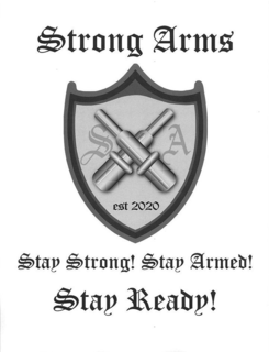Mark drawing for STRONG ARMS S A EST 2020 STAY STRONG! STAY ARMED! STAY READY!
