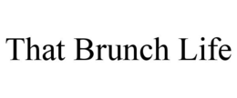 Mark drawing for THAT BRUNCH LIFE