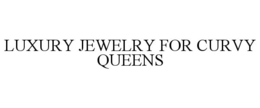 Mark drawing for LUXURY JEWELRY FOR CURVY QUEENS