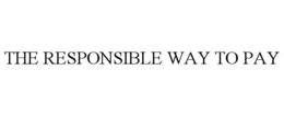 Mark drawing for THE RESPONSIBLE WAY TO PAY
