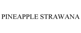 Mark drawing for PINEAPPLE STRAWANA