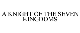 Mark drawing for A KNIGHT OF THE SEVEN KINGDOMS