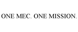Mark drawing for ONE MEC. ONE MISSION.