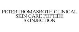 Mark drawing for PETERTHOMASROTH CLINICAL SKIN CARE PEPTIDE SKINJECTION