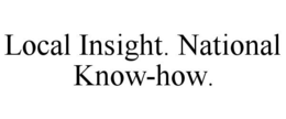Mark drawing for LOCAL INSIGHT. NATIONAL KNOW-HOW.