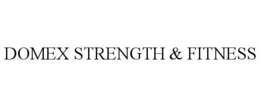 Mark drawing for DOMEX STRENGTH & FITNESS
