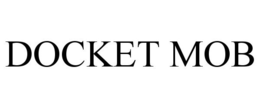 Mark drawing for DOCKET MOB