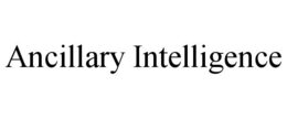 Mark drawing for ANCILLARY INTELLIGENCE