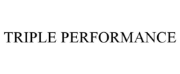 Mark drawing for TRIPLE PERFORMANCE