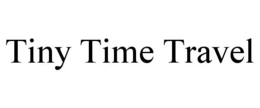 Mark drawing for TINY TIME TRAVEL