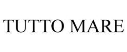 Mark drawing for TUTTO MARE
