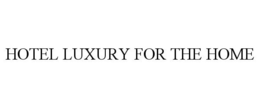 Mark drawing for HOTEL LUXURY FOR THE HOME