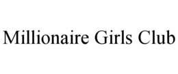 Mark drawing for MILLIONAIRE GIRLS CLUB