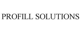 Mark drawing for PROFILL SOLUTIONS