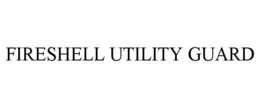 Mark drawing for FIRESHELL UTILITY GUARD
