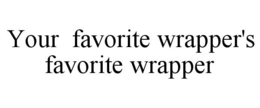 Mark drawing for YOUR FAVORITE WRAPPER'S FAVORITE WRAPPER