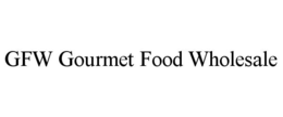 Mark drawing for GFW GOURMET FOOD WHOLESALE