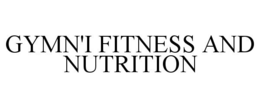 Mark drawing for GYMN'I FITNESS AND NUTRITION