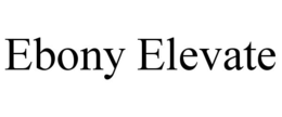 Mark drawing for EBONY ELEVATE