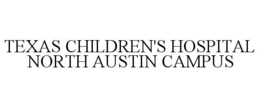 Mark drawing for TEXAS CHILDREN'S HOSPITAL NORTH AUSTIN CAMPUS