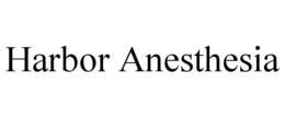 Mark drawing for HARBOR ANESTHESIA