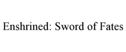 Mark drawing for ENSHRINED: SWORD OF FATES