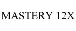 Mark drawing for MASTERY 12X
