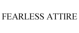 Mark drawing for FEARLESS ATTIRE